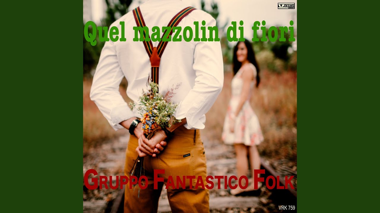 Quel mazzolin di fiori