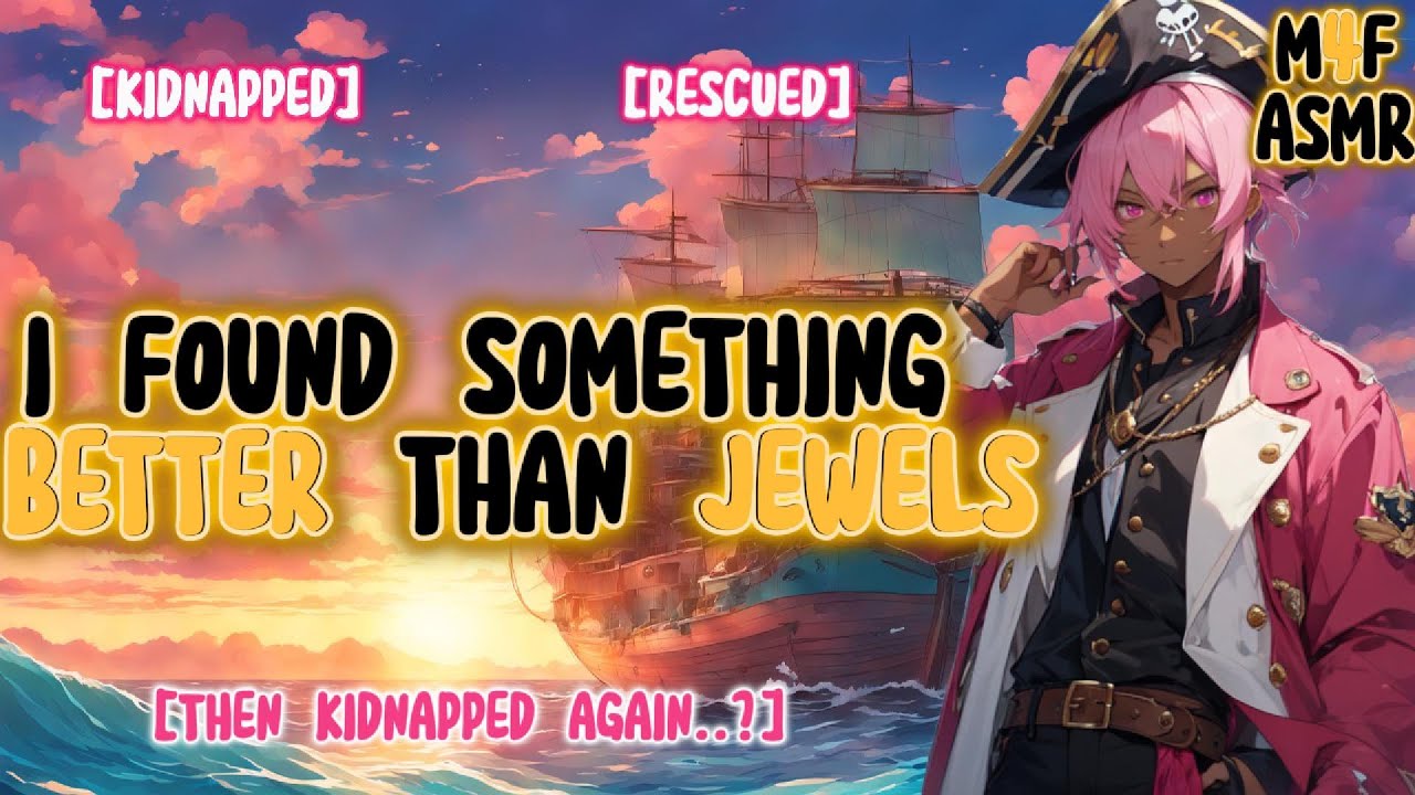 You're More Valuable Than Any Jewel! [M4F ASMR] [Pirate x Kidnapped Listener] [Injured Listener..?]