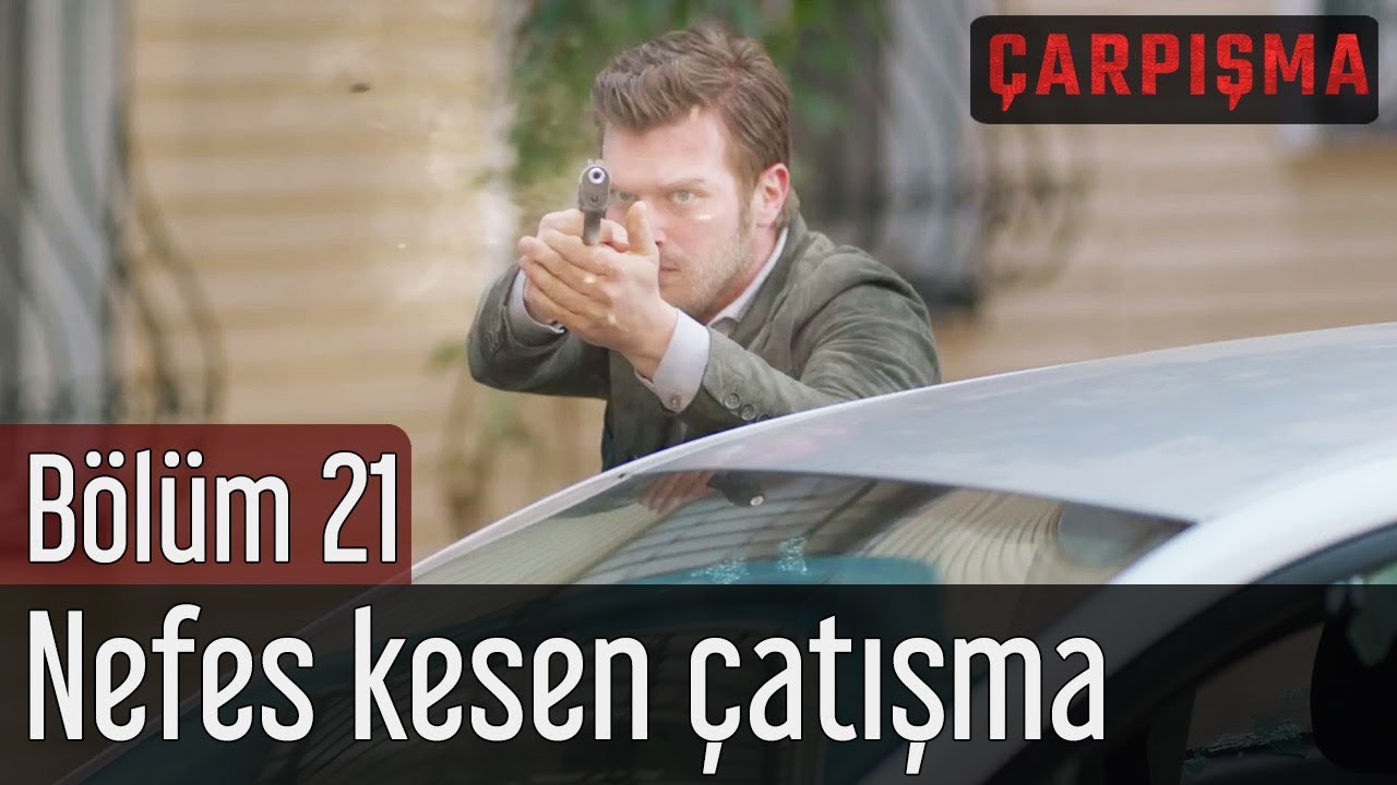 Çarpışma 21. Bölüm - Nefes Kesen Çatışma