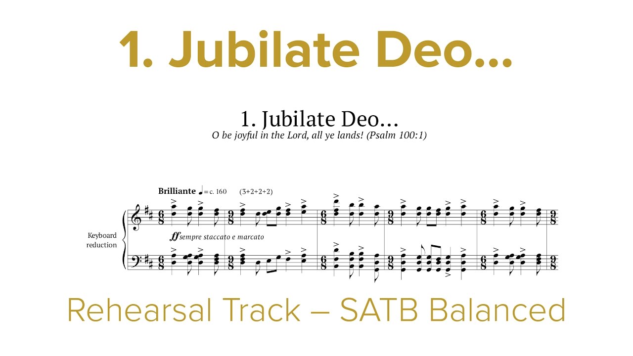 Mvmt 1 – Jubilate Deo... – SATB Rehearsal Track – Jubilate Deo by Dan Forrest