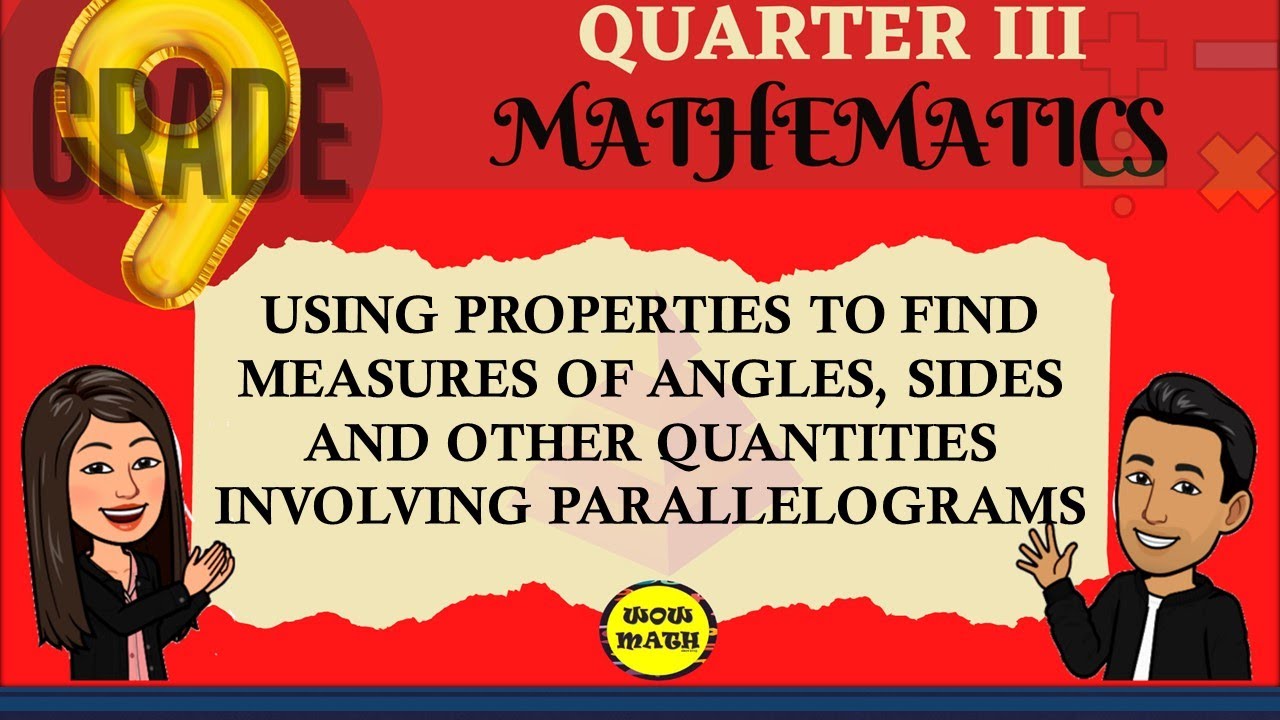 USING PROPERTIES TO FIND MEASURES OF ANGLES, SIDES AND OTHER QUANTITIES INVOLVING PARALLELOGRAMS