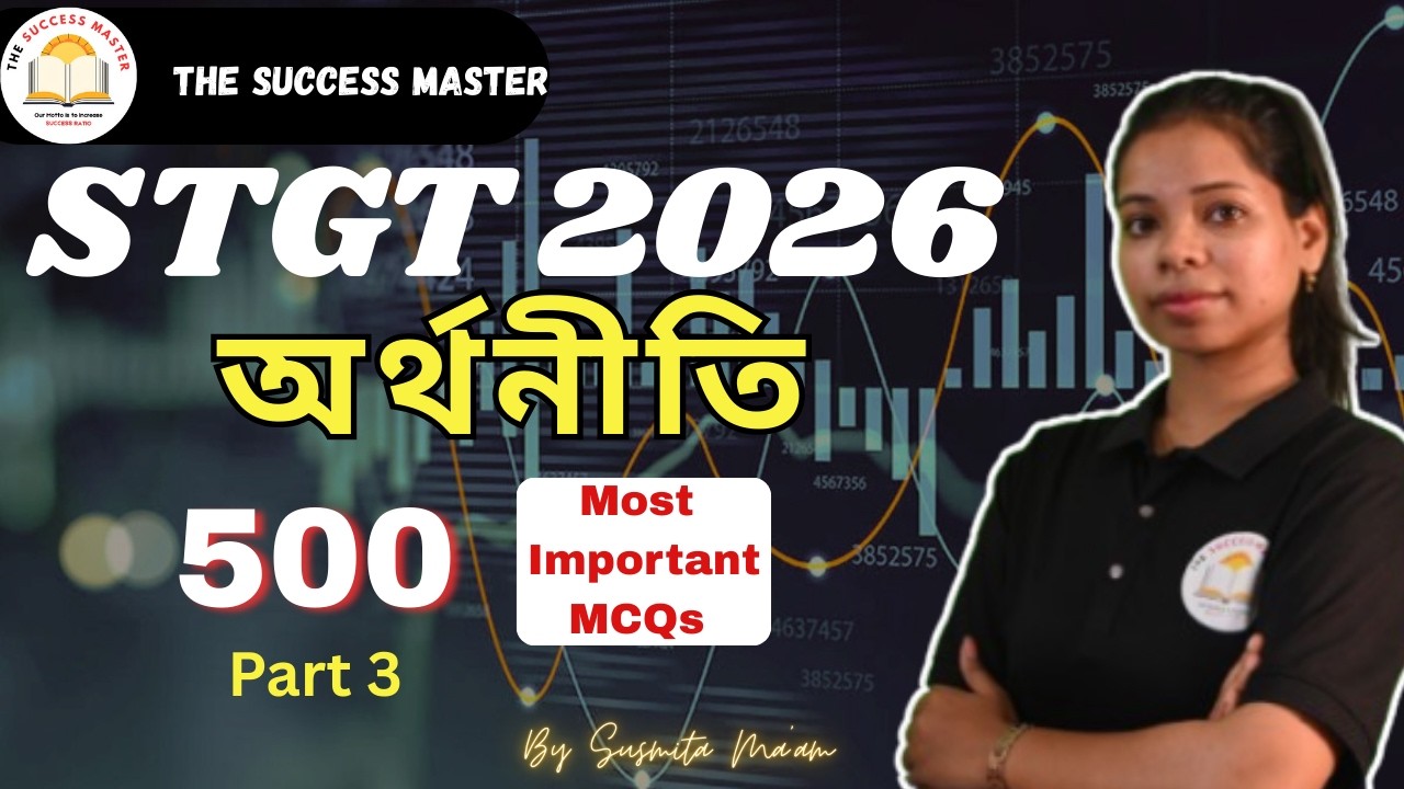 STGT 2026 || Economics 500 Maha Marathon || Part 3 || By Susmita ma'am #stgt