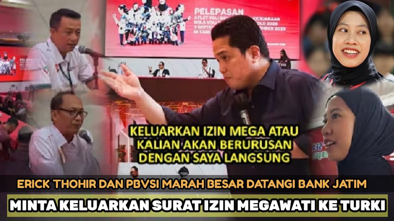 🚨 Erick Thohir Ngamuk Besar! PBVSI Geruduk Bank Jatim Demi Izinkan Mega ke Turki