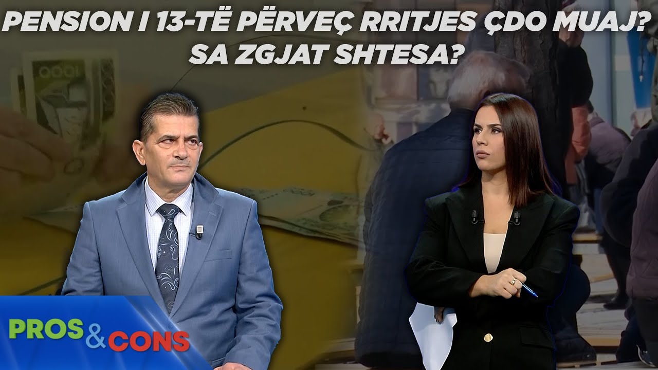 Pension i 13-të përveç rritjes çdo muaj? Sa zgjat shtesa? Pros&Cons nga Elisabeta DOSKU