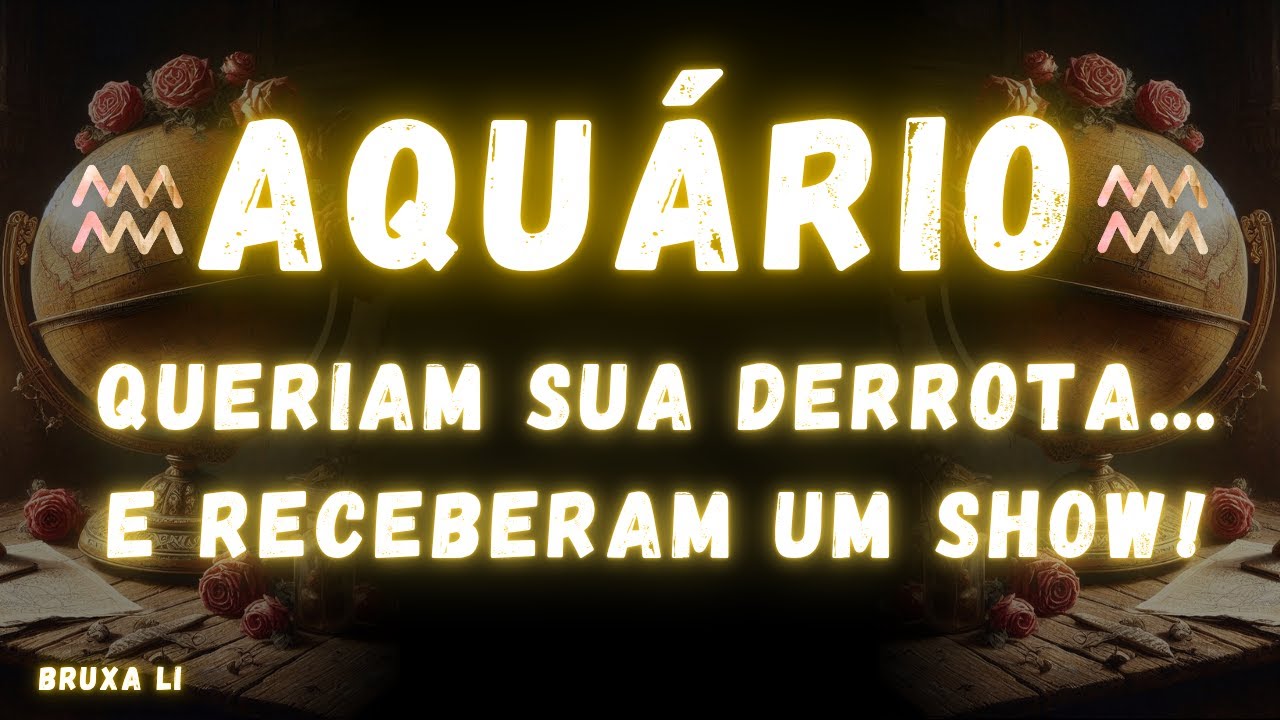 AQUÁRIO♒ QUERIAM SUA DERROTA E RECEBERAM UM SHOW🔥😱