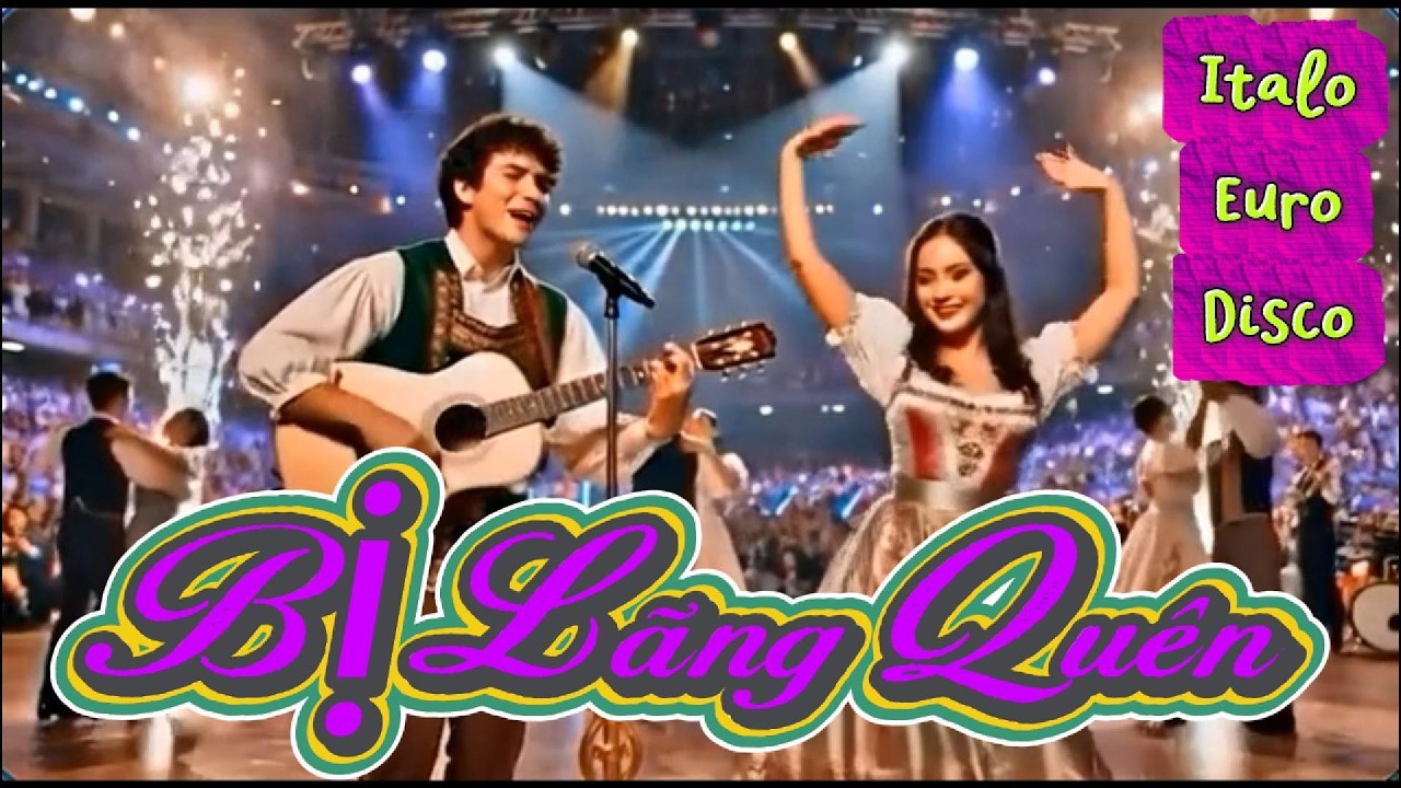 BỊ LÃNG QUÊN 💕 FORGOTTEN ❤️ Italo Disco Remix.