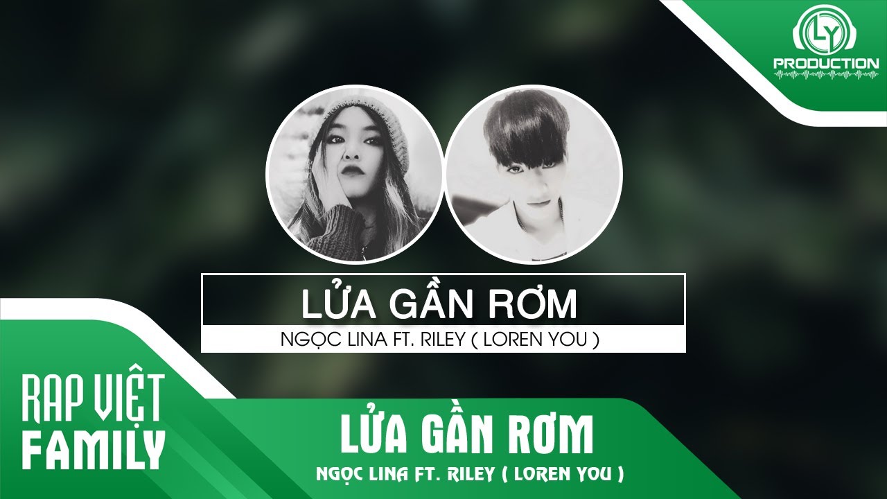 Lửa Gần Rơm | Ngọc Lina ft. RILEY ( Loren You ) | Official Video Lyric