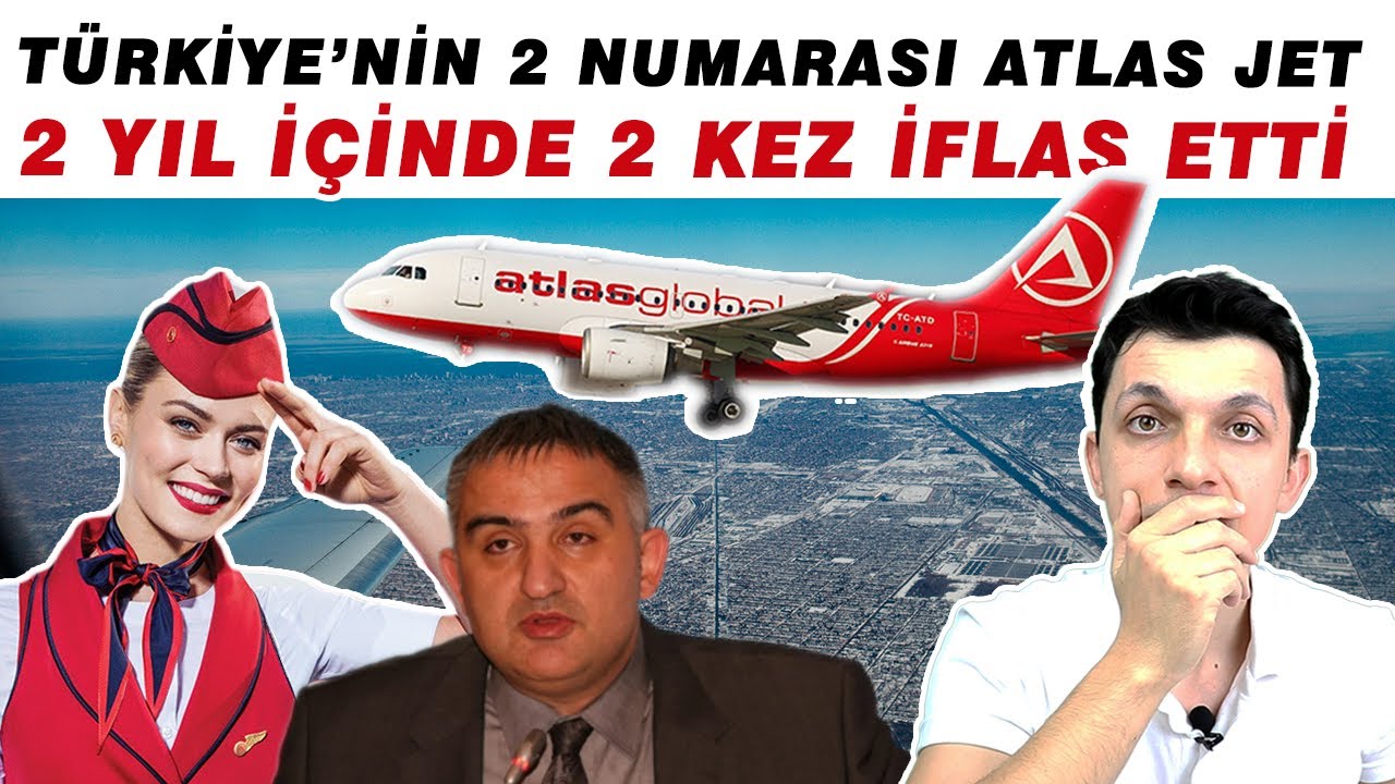 TÜRKİYE'NİN 2 NUMARASI ATLAS JET'E NE OLDU? ATLAS GLOBAL'İN OLAYLI HİKAYESİ