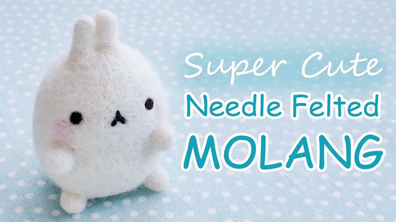 Needle Felted Molang Tutorial | Super Cute Craft