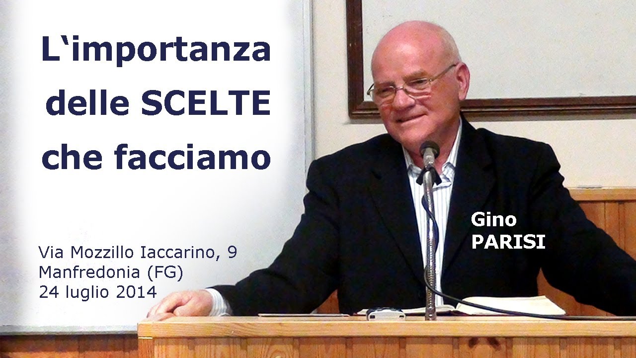 L'importanza delle scelte che facciamo - Gino Parisi