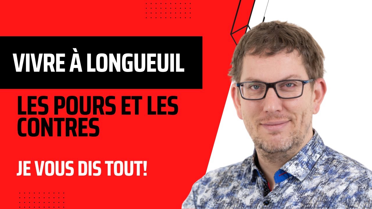 Avantages et inconvénients de vivre à Longueuil au Québec - Habiter la rive-sud de Montréal
