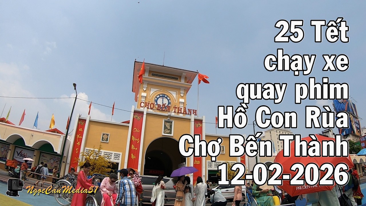 25 Tết chạy xe quay phim Hồ Con R&ugrave;a, B&ugrave;ng Binh Chợ Bến Th&agrave;nh 12 -02-2026