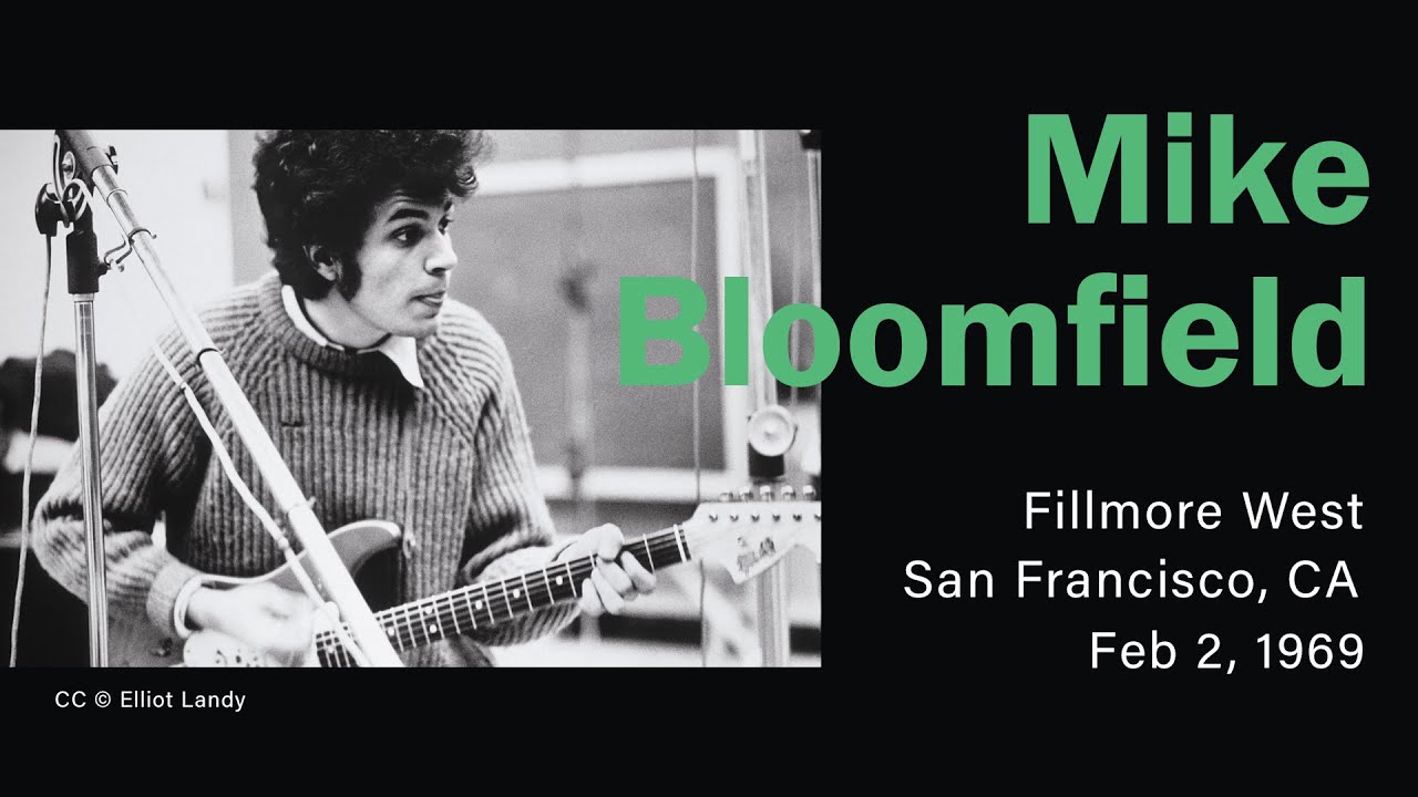 Mike Bloomfield - 1969.02.02 - Fillmore West, San Francisco, CA | Live Concert Video