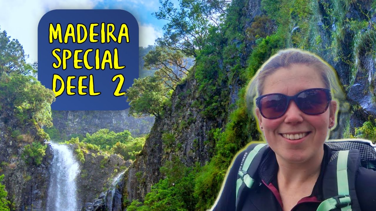 Hiken op Madeira special | Deel 2
