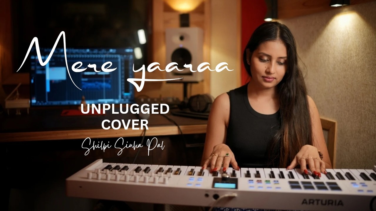 Mere Yaaraa | Shilpi Sinha Pal | Cover Song | Sooryavanshi