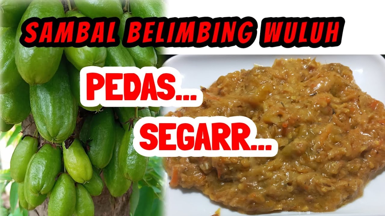 Cara Membuat Sambal Belimbing Wuluh Goreng Yang Enak