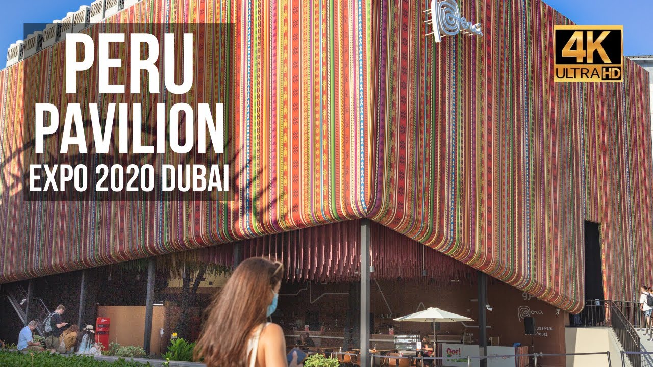 [4K] WALK TOUR INSIDE PERU PAVILION EXPO 2020 DUBAI | THE CULTURAL DIVERSITY, WEALTH AND WISDOM