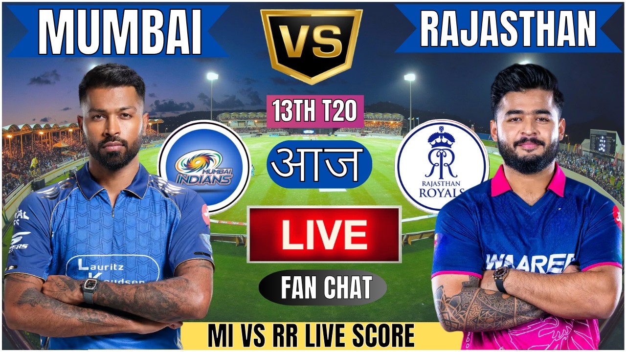 🔴Mumbai Vs Rajasthan IPL 2026 | MI vs RR 13th T20 IPL T20 Live Match Today Commentary #livescore