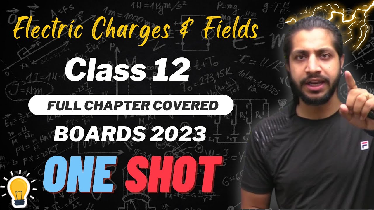 Class 12th Physics I Ch-01 One Shot I Electric Charges & Fields I Boards 2023 I Vinod Kumar Behl