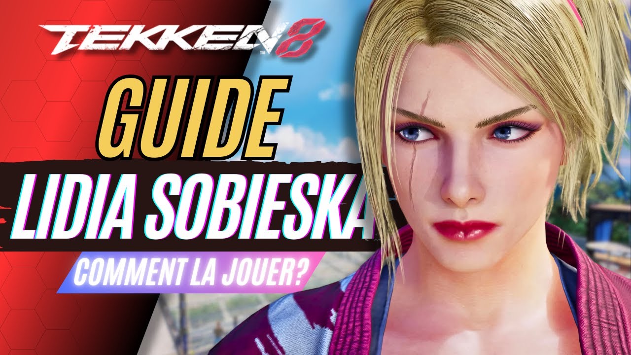 TEKKEN 8: COMMENT JOUER LIDIA ? GUIDE LIDIA FR  - TEKKEN 8 GUIDE FR