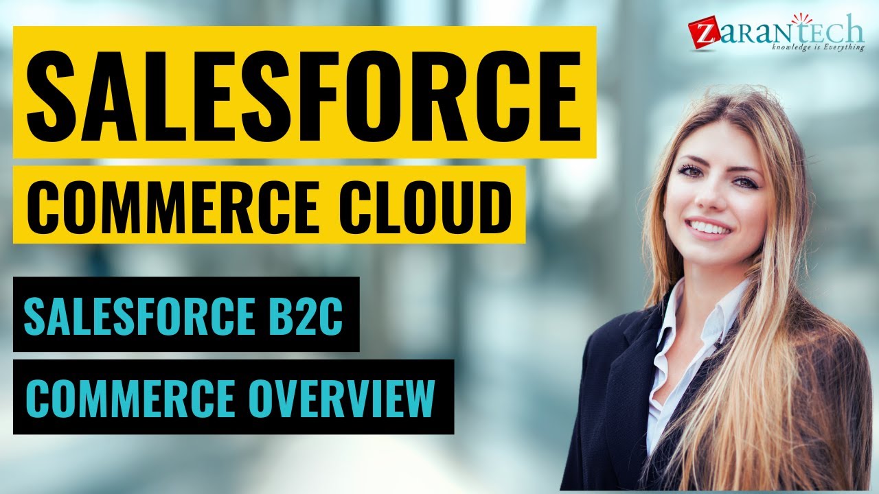 Salesforce B2C Commerce Overview | Salesforce Commerce Cloud Training | ZaranTech