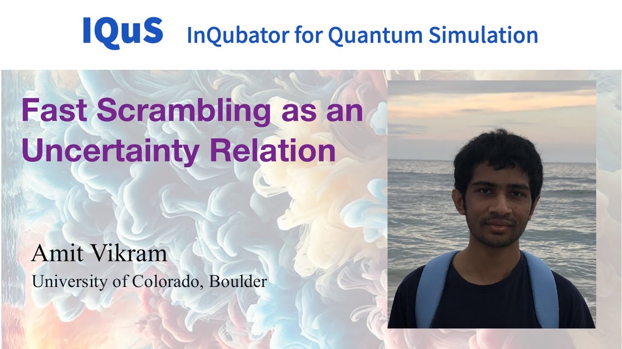 Amit Vikram: Fast scrambling as an uncertainty relation