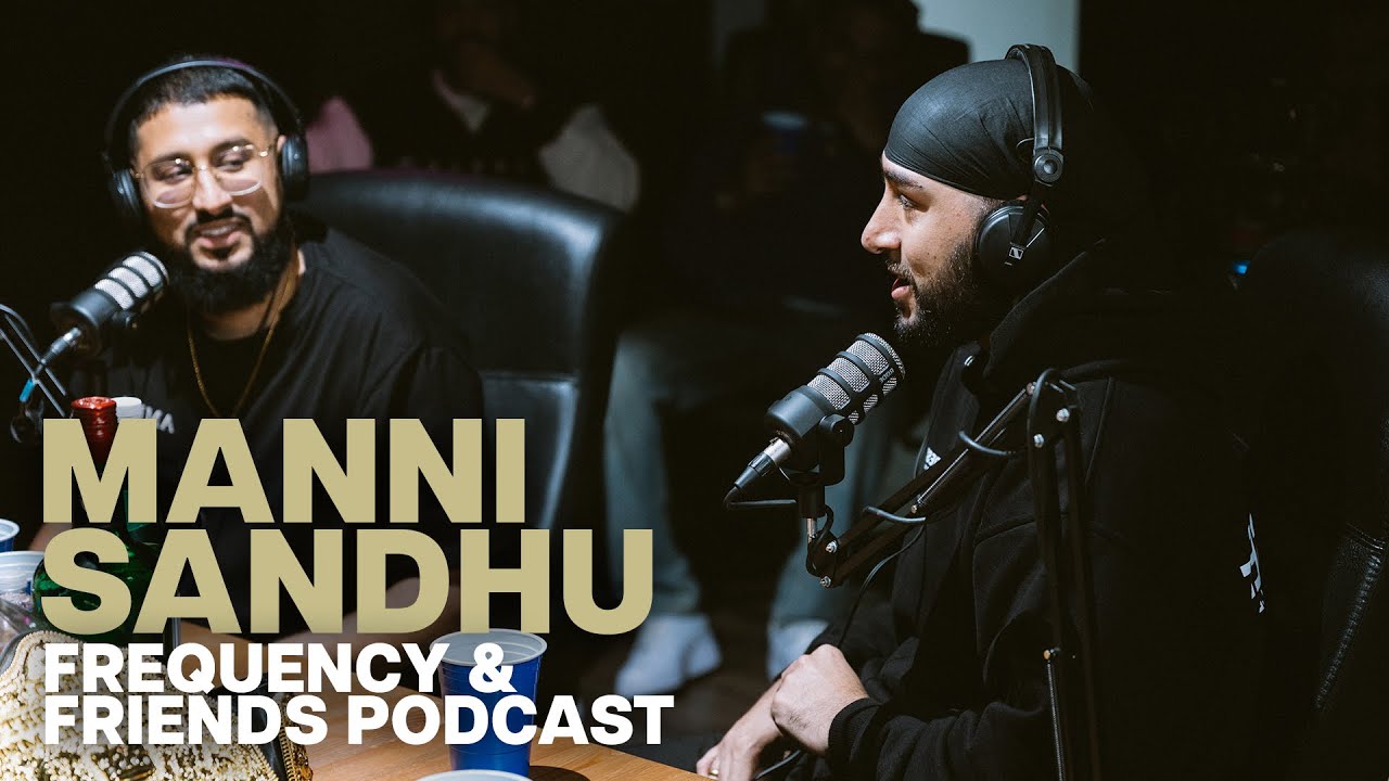 Manni Sandhu | Frequency & Friends