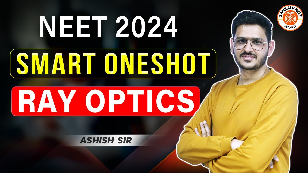 RAY OPTICS CLASS 12 ONE SHOT | NEET 2024 | SMART ONE SHOT | NEET PHYSICS ONE SHOT BY ACP SIR