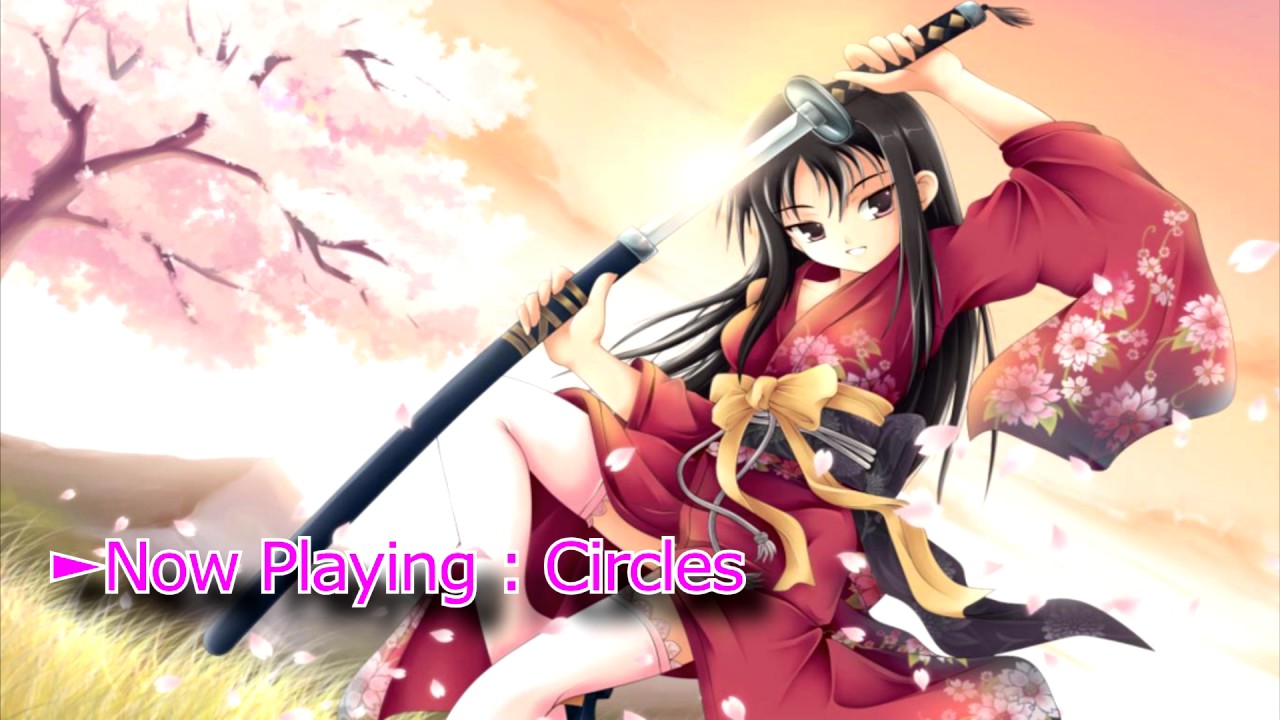 ▶ Nightcore ★ Circles