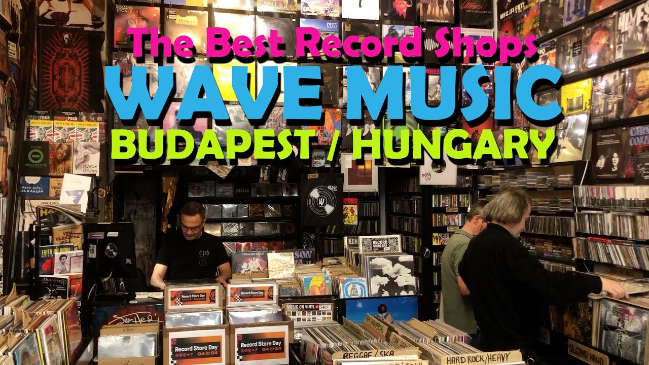 The Best Record Shops - Wave Music in Budapest, Hungary