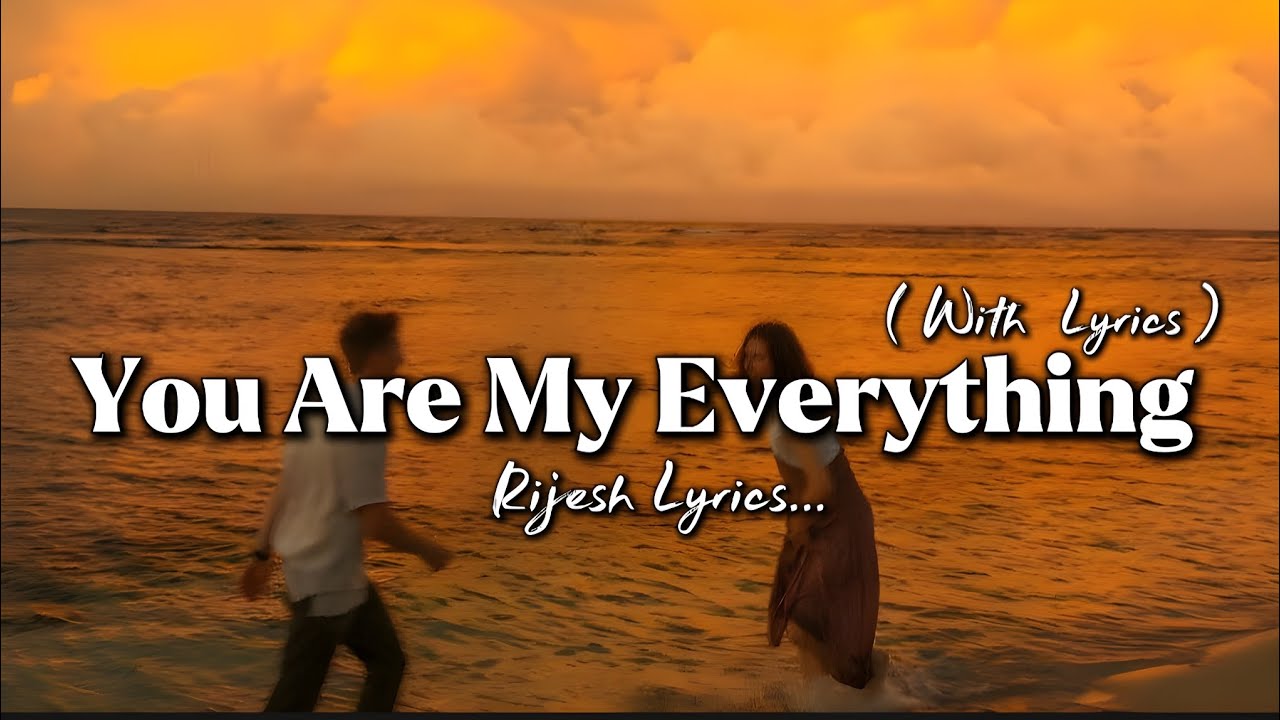 You Are My Everything - Romantic Love Song | Lyric Video