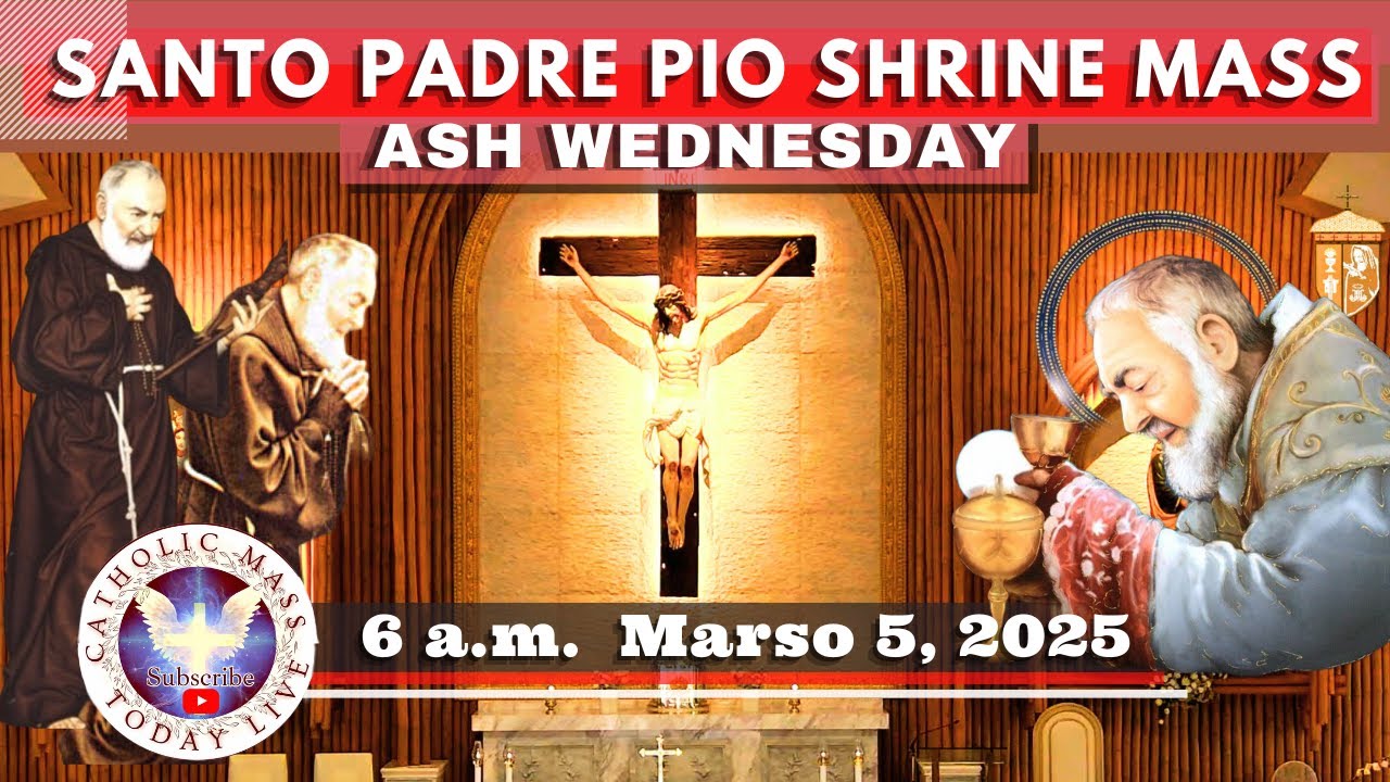 ASH WEDNESDAY LIVE MASS TODAY  at Santo Padre Pio National Shrine - Batangas.  March 5,  2025. 6a.m.