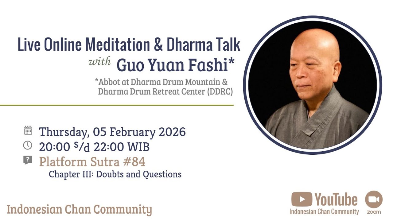 Platform Sutra #84- Sitting Bersama Komunitas Chan dan Pembabaran Dharma dari Shifu Guo Yuan