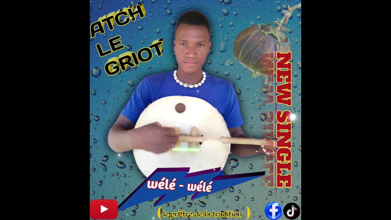 Atch le Griot _-_wélé_wélémp3
