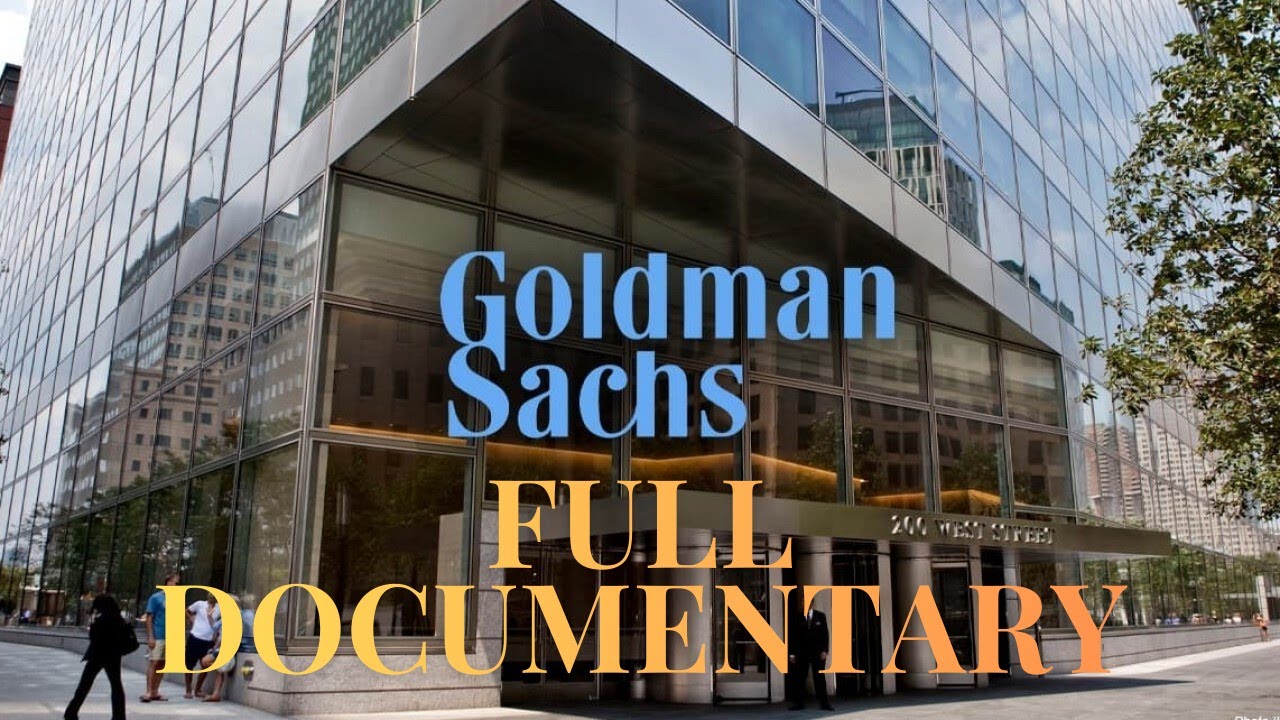 The Goldman Sachs Full Documentary | 150 Years of Wealth, Power & Scandal
