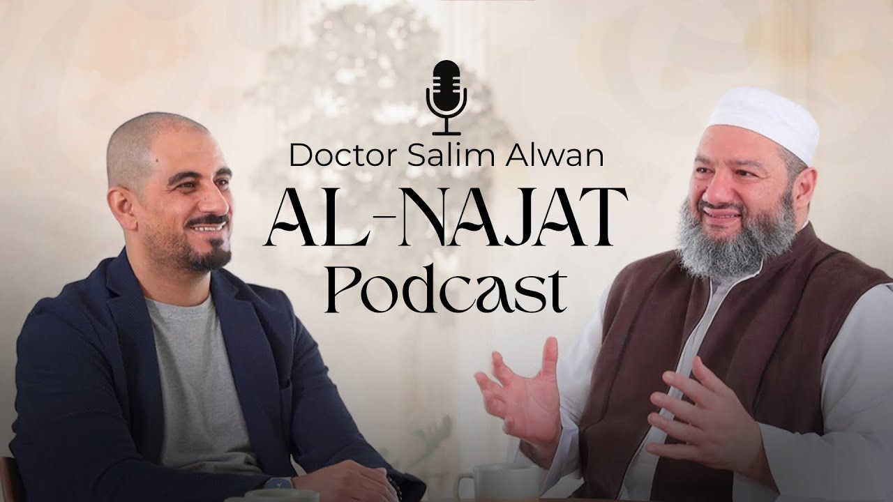 رحلة مع الشيخ الدكتور سليم علوان | Al-Najat Podcast