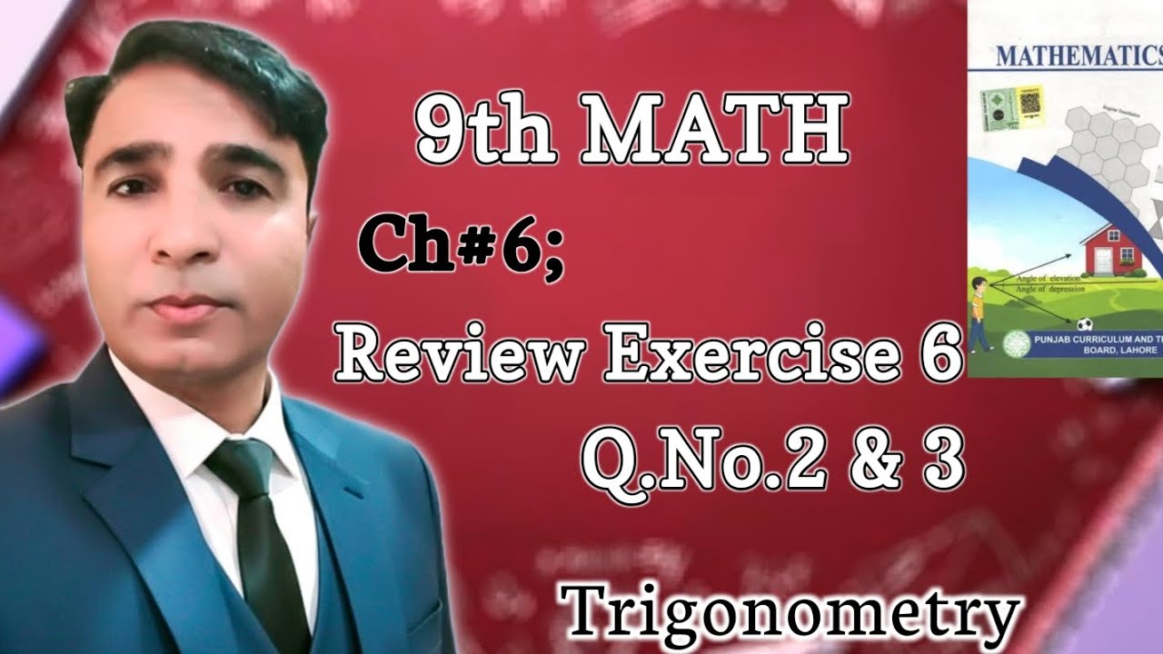 Review Exercise 6 Class 9 Chapter 6 New Book Math|| Unit 6 Trigonometry|| Question 2&3|| PCTB|| 
