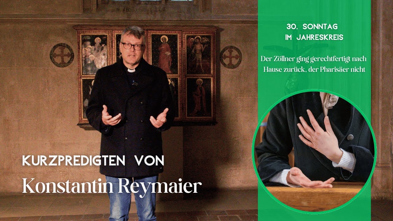30. Sonntag im Jahreskreis: Hochmut - Kurzpredigten von Konstantin Reymaier