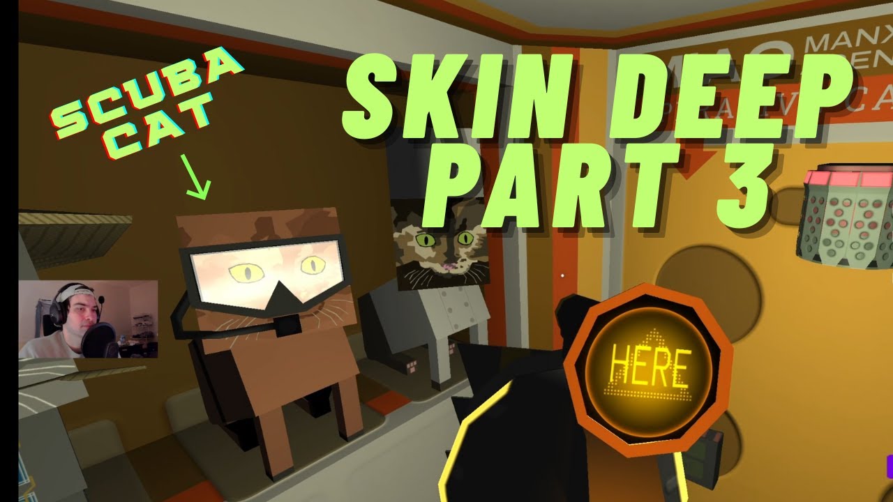 Skin Deep Part 3!