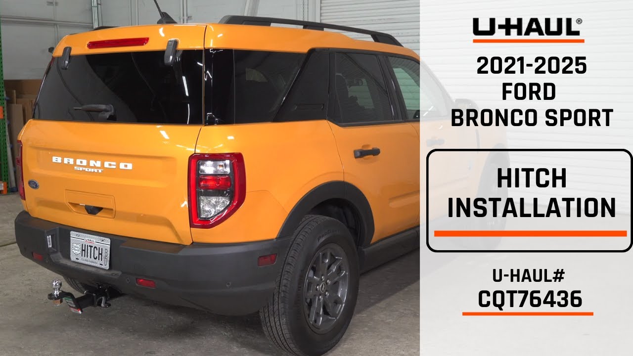 2021-2025 Ford Bronco Sport | U-Haul Trailer Hitch Installation | CQT76436