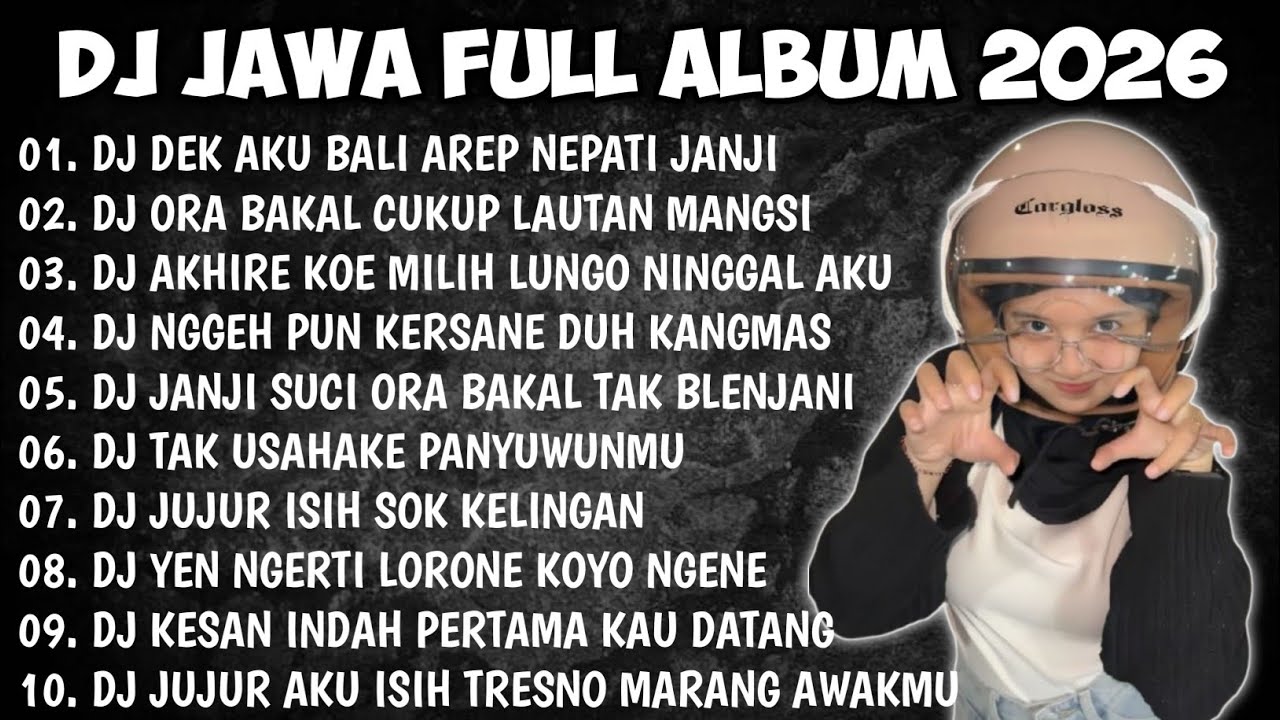 DJ DEK AKU BALI AREP NEPATI JANJI - DEMI KOE || DJ JAWA FULL ALBUM 2026 VIRAL TERBARU 