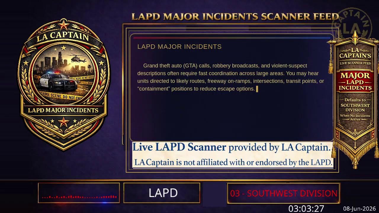 Major Incidents (or SW Div) - *Live* LAPD Police Scanner - LA Captain - 07-Jun-2026 - S2