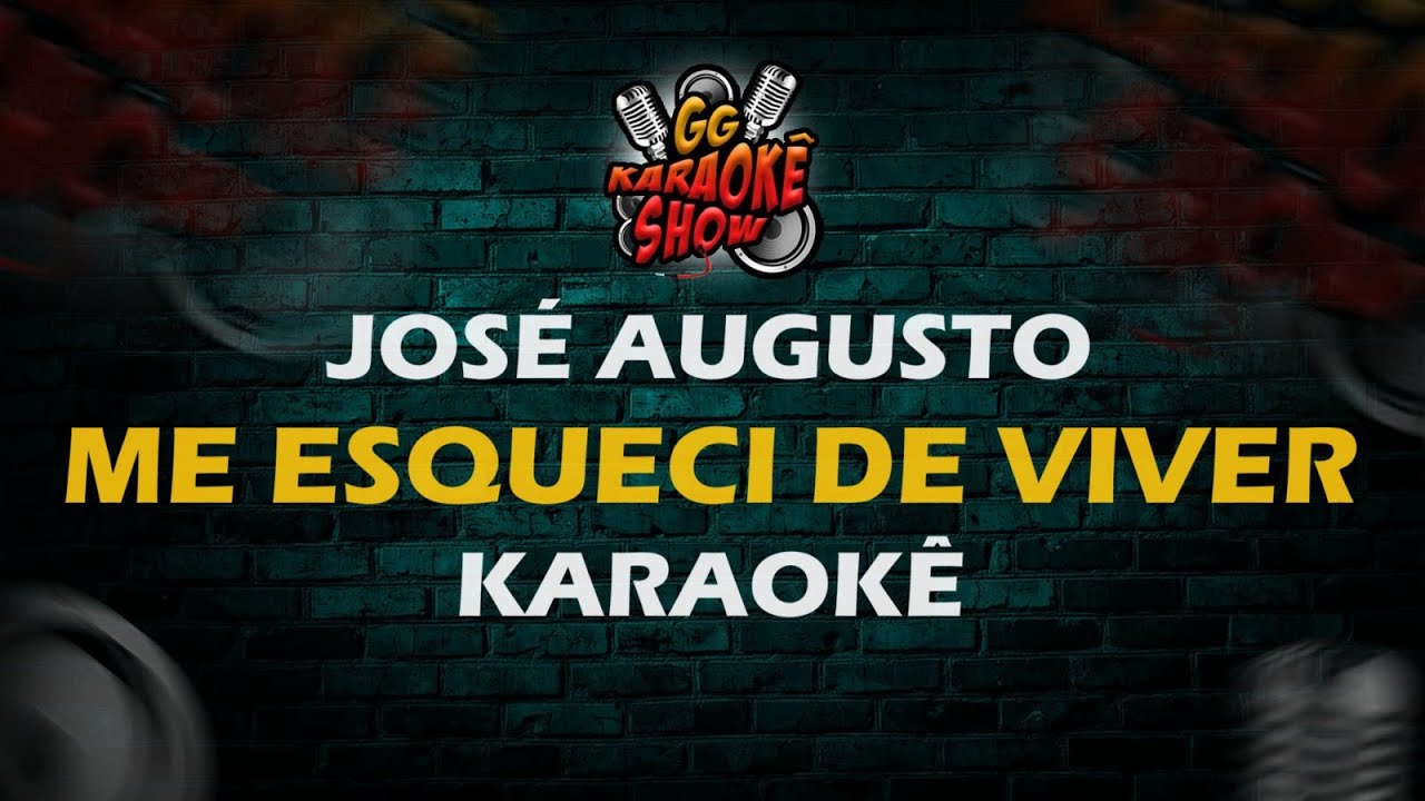 Me Esqueci de Viver - Karaokê/ José Augusto