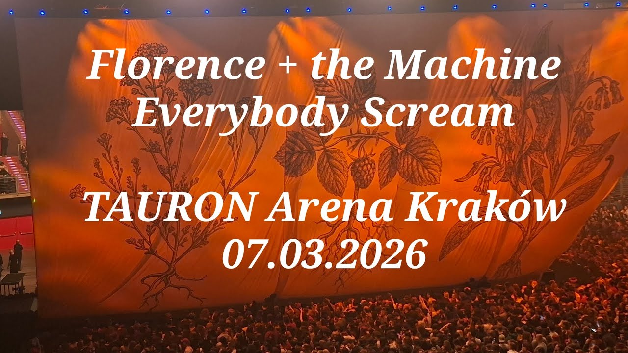 Everybody Scream - Florence + the Machine | 07.03.2026 Tauron Arena Kraków