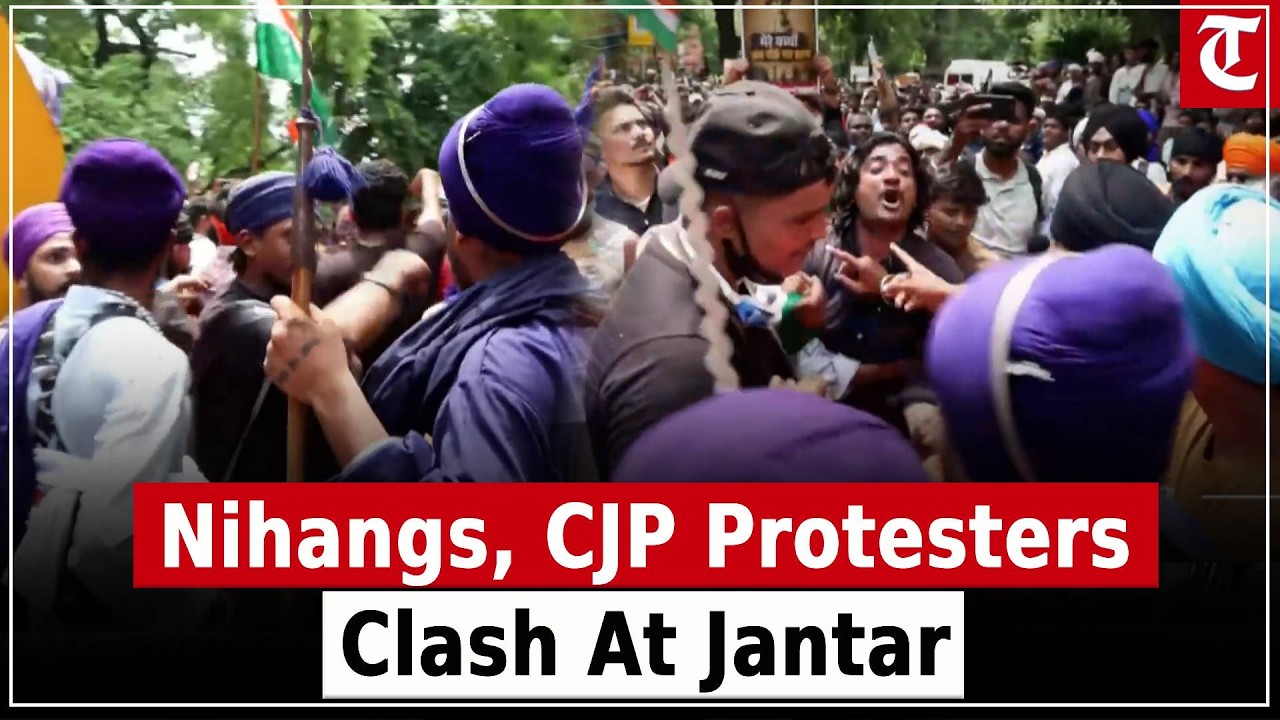 Fight breaks out at Jantar Mantar as Nihangs and CJP protesters clash in tense showdown