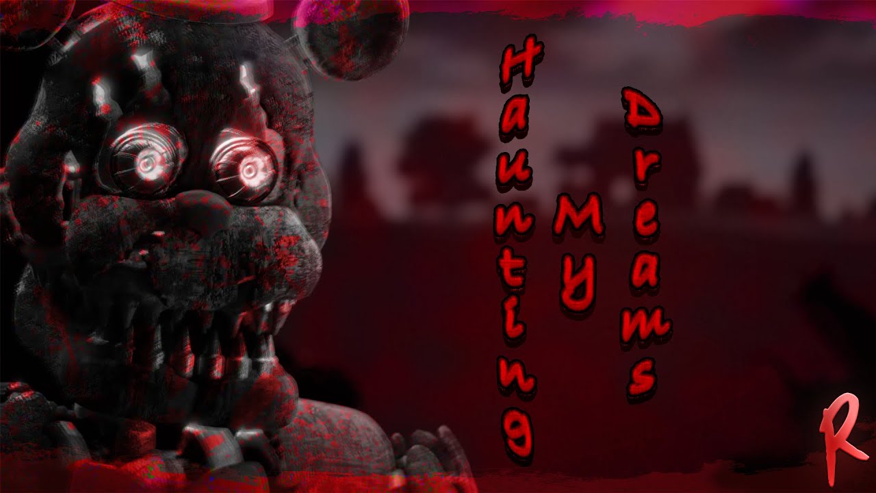 HAUNTING MY DREAMS - Five Nights at Freddy's Song - Remix/Cover (feat. 