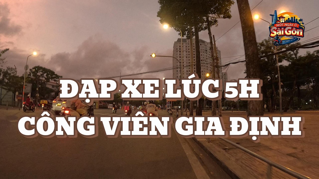 Sáng 5h cugnf đạp xe quanh công viên Gia Định TpHCM