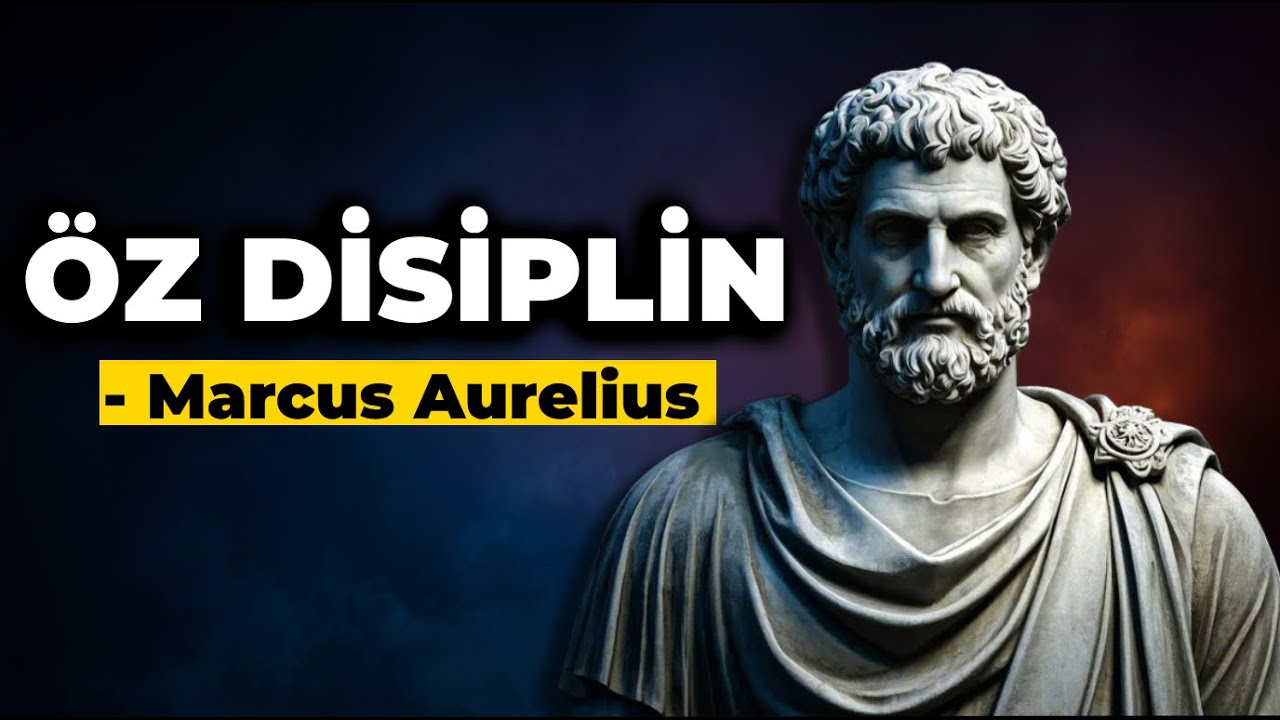 ÖZ DİSİPLİNİ Oluşturmak İçin 15 Stoacı İlke | Marcus Aurelius Stoacılığı
