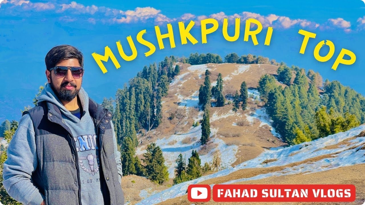 Mushkpuri Top Peak 🌲🌳 Lalazar Track, Nathiya Gali & Dunga Gali - Near Murree || Fahad Sultan Vlogs
