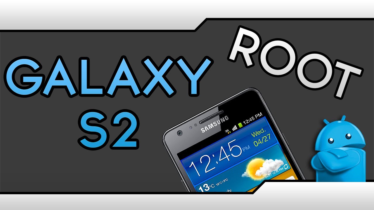 Root Galaxy S2 I9100 - Tutoriel n&deg;2